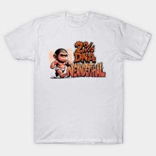 2% DNA Neanderthal T-Shirt